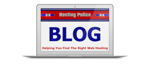 web hosting blog,hosting blog,hosting police blog,guides,tips,help,honest,unbiased